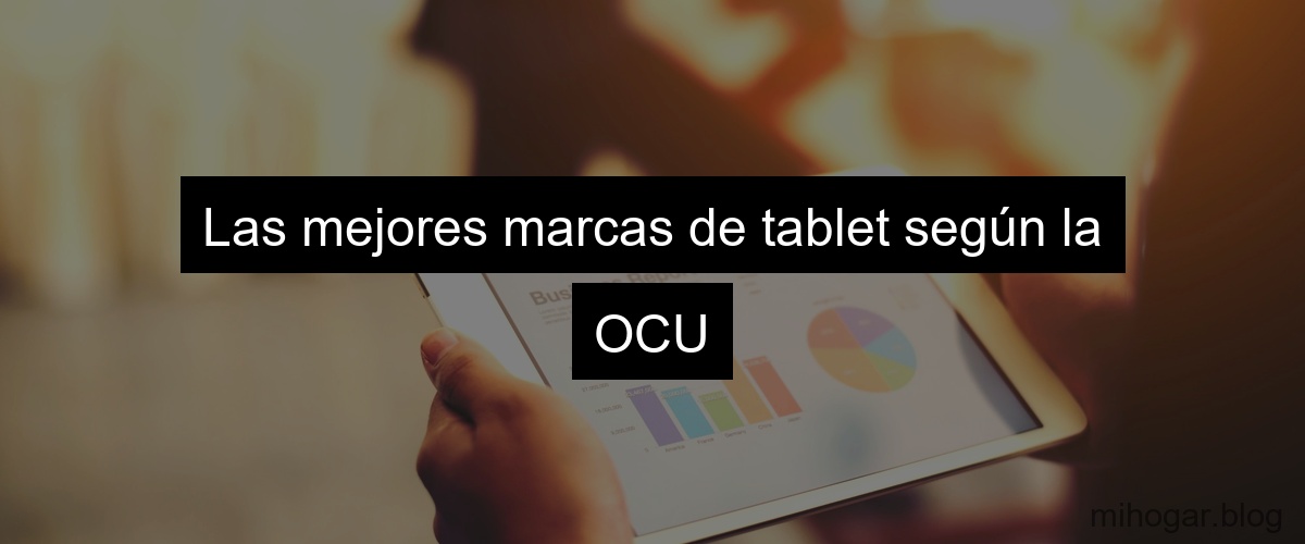 Las mejores marcas de tablet según la OCU