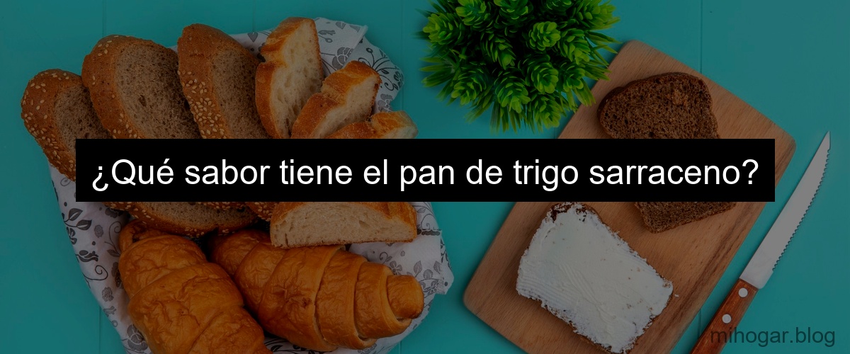 Pan De Trigo Sarraceno En Mercadona Descubre La Mejor Opci n Mi Hogar pan-de-trigo-sarraceno-en-mercadona-descubre-la-mejor-opci-n-mi-hogar
